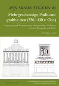 Cover: Mehrgeschossige Podiumsgrabbauten (550-330 v. Chr.) - Habelt, R
