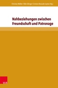 Cover: Nahbeziehungen zwischen Freundschaft und Patronage - V&R unipress