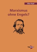 Cover: Marxismus ohne Engels? - PapyRossa Verlag