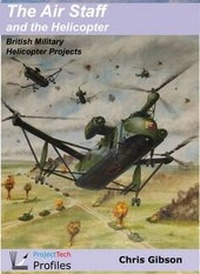 Abbildung von: The Air Staff and the Helicopter: British Military Helicopter Projects 2017 - Blue Envoy Press