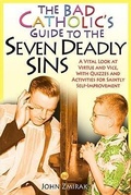 Cover: The Bad Catholic's Guide to the Seven Deadly Sins - Crossroad Publishing Co ,U.S.