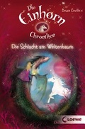 Cover: Die Einhornchroniken 3 - Die Schlacht am Weltenbaum - Loewe