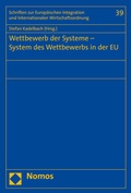 Cover: Wettbewerb der Systeme - System des Wettbewerbs in der EU - Nomos