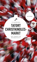 Cover: Tatort Christkindlesmarkt - ars vivendi