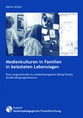 Cover: Medienkulturen in Familien in belasteten Lebenslagen - kopaed