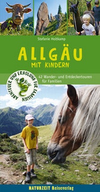 Abbildung von: Allgäu mit Kindern - Naturzeit Reiseverlag