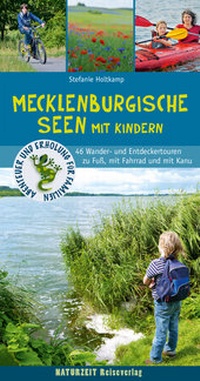 Abbildung von: Mecklenburgische Seen mit Kindern - Naturzeit Reiseverlag