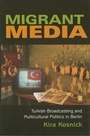 Cover: Migrant Media - Indiana University Press