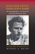 Cover: Joachim Prinz, Rebellious Rabbi - Indiana University Press