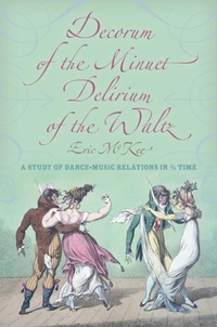 Abbildung von: Decorum of the Minuet, Delirium of the Waltz - Indiana University Press