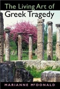 Cover: The Living Art of Greek Tragedy - Indiana University Press