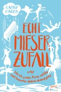 Cover: Echt mieser Zufall oder Wie ich einen Kuss wollte und beinahe dabei draufging - Arena