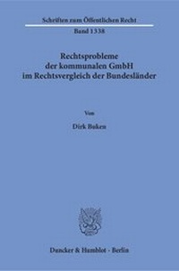 Abbildung von: Rechtsprobleme der kommunalen GmbH im Rechtsvergleich der Bundesländer - Duncker & Humblot