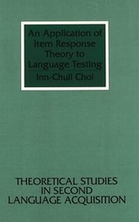 Enlarge image Cover: An Application of Item Response Theory to Language Testing - Peter Lang Verlag