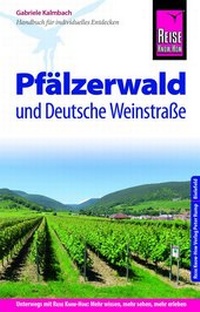 Abbildung von: Reise Know-How Reiseführer Pfälzerwald und Deutsche Weinstraße - Reise Know-How Verlag Peter Rump GmbH