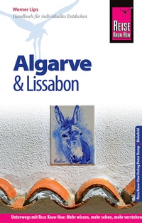 Abbildung von: Reise Know-How Reiseführer Algarve und Lissabon - Reise Know-How Verlag Peter Rump GmbH