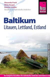 Abbildung von: Reise Know-How Reiseführer Baltikum: Litauen, Lettland, Estland - Reise Know-How Verlag Peter Rump GmbH