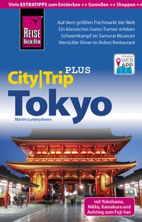 Abbildung von: Reise Know-How Reiseführer Tokyo mit Yokohama (CityTrip PLUS) - Reise Know-How Verlag Peter Rump GmbH