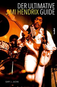 Abbildung von: Der ultimative Jimi Hendrix Guide - Hannibal Verlag