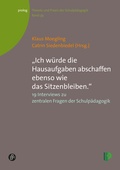 Cover: "Ich w&uuml;rde die Hausaufgaben abschaffen ebenso wie das Sitzenbleiben." - Verlag Barbara Budrich