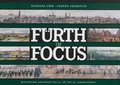 Cover: F&uuml;rth im Focus - Stadt F&uuml;rth StAM - Stadtarchiv/Stadtmuseum