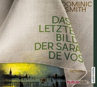 Abbildung von: Das letzte Bild der Sara de Vos - Audio Media Verlag