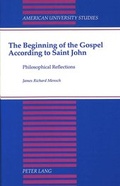 Cover: The Beginning of the Gospel According to Saint John - Peter Lang Verlag