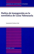 Cover: Po&eacute;tica de transgresi&oacute;n en la novel&iacute;stica de Luisa Valenzuela - Peter Lang Verlag