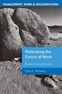 Cover: Re-Thinking the Future of Work - Bloomsbury Academic