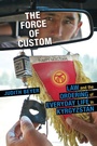 Cover: The Force of Custom - Princeton University Press