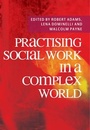 Cover: Practising Social Work in a Complex World - Bloomsbury Academic