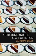Cover: Story Logic and the Craft of Fiction - Bloomsbury Academic