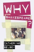 Cover: Why Shakespeare? - The Arden Shakespeare