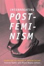Cover: Interrogating Postfeminism - Duke University Press