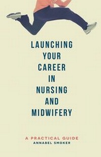 Abbildung von: Launching Your Career in Nursing and Midwifery - Bloomsbury Academic