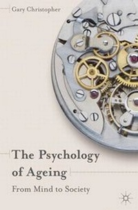 Bild vergrößern Bild: The Psychology of Ageing - Red Globe Press