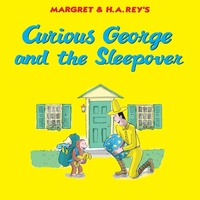Enlarge image Cover: Curious George and the Sleepover - HMH Books for Young Readers