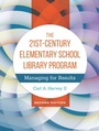 Cover: The 21st-Century Elementary School Library Program - Libraries Unlimited Inc