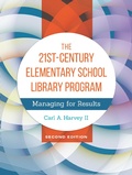 Cover: The 21st-Century Elementary School Library Program - Libraries Unlimited Inc