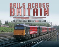 Enlarge image Cover: Rails Across Britain - Pen and Sword
