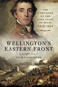 Enlarge image Cover: Wellington's Eastern Front - Pen and Sword