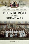 Cover: Edinburgh in the Great War - Pen and Sword