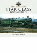 Cover: Great Western Star Class Locomotives - Pen & Sword Transport