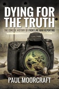 Cover: Dying for the Truth - Pen and Sword