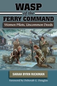 Enlarge image Cover: WASP of the Ferry Command - University of North Texas Press,U.S.