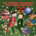 Cover: The Ordinary Ornament's Extravagant Adventure - Mirror Publishing