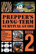 Cover: Prepper's Long-Term Survival Guide: Book 2 - Ulysses Press