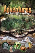 Cover: Adventures in Texas Gardening - Texas A & M University Press