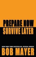 Cover: Prepare Now Survive Later - Cool Gus Publishing