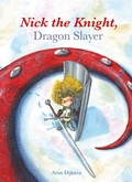 Cover: Nick the Knight, Dragon Slayer - Clavis Publishing